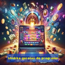 shokka garotas de programa